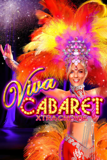 Viva Cabaret - Xtra Choice играть бесплатно | Казино Гранд игровые автоматы