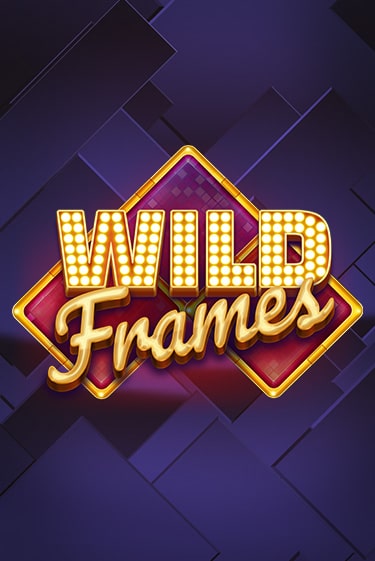 Wild Frames играть бесплатно | Казино Гранд игровые автоматы