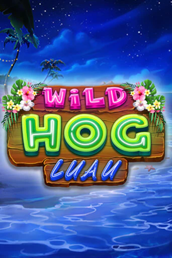 Wild Hog Luau играть бесплатно | Казино Гранд игровые автоматы