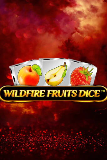 Wildfire Fruits Dice играть бесплатно | Казино Гранд игровые автоматы