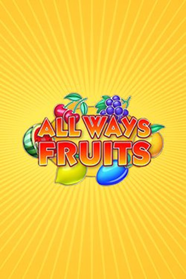 All Ways Fruits играть бесплатно | Казино Гранд игровые автоматы
