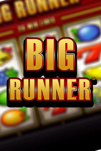 Big Runner играть бесплатно | Казино Гранд игровые автоматы