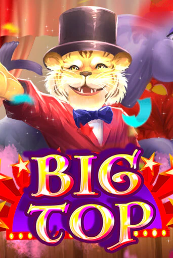 Big Top играть бесплатно | Казино Гранд игровые автоматы