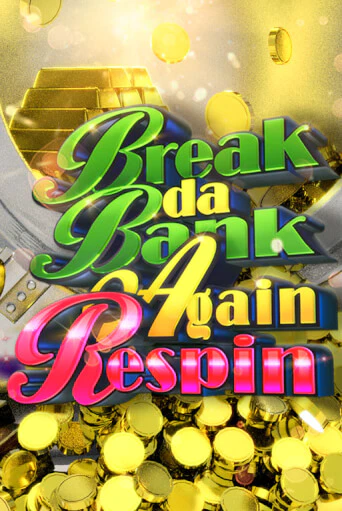 Break da Bank Again Respin играть бесплатно | Казино Гранд игровые автоматы