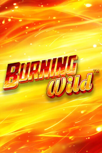 Burning Wild играть бесплатно | Казино Гранд игровые автоматы