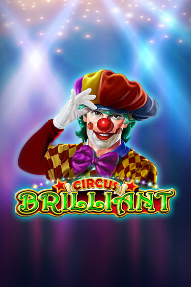 Circus Brilliant играть бесплатно | Казино Гранд игровые автоматы