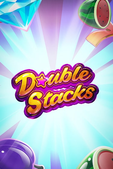 Double Stacks играть бесплатно | Казино Гранд игровые автоматы