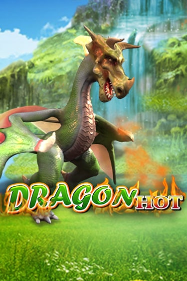 Dragon Hot играть бесплатно | Казино Гранд игровые автоматы