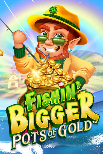 Fishin' Bigger Pots Of Gold™ играть бесплатно | Казино Гранд игровые автоматы