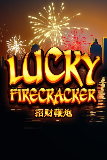 Lucky Firecracker играть бесплатно | Казино Гранд игровые автоматы