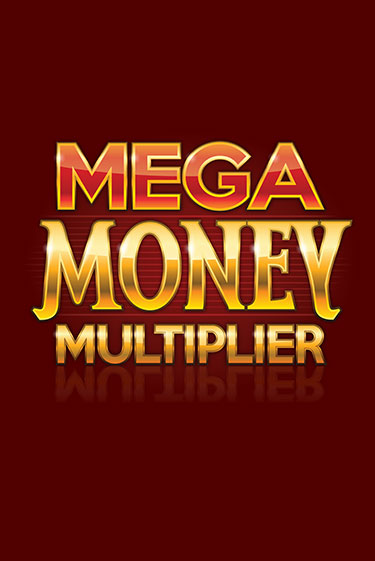 Mega Money Multiplier играть бесплатно | Казино Гранд игровые автоматы