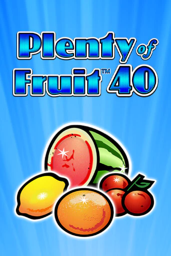 Plenty of Fruit 40 играть бесплатно | Казино Гранд игровые автоматы